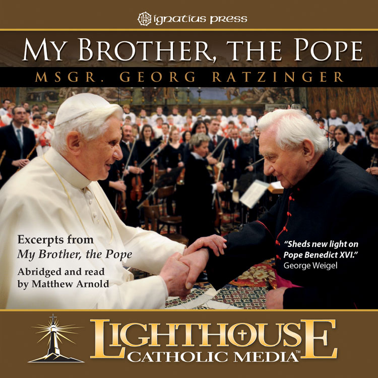 My Brother the Pope | Monsignor Georg Ratzinger | faith raiser | catholic media | new evangelization | year of faith | catholic cd | catholic mp3